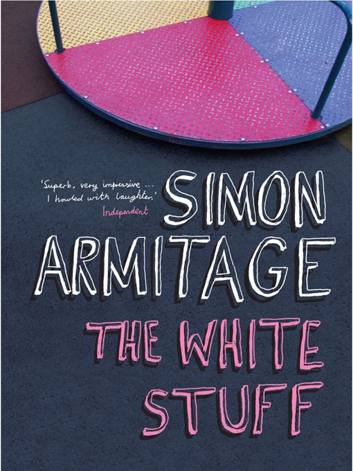 Title details for The White Stuff by Simon Armitage - Wait list